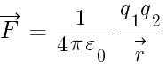 vec{F}~=~{{1}/{4 pi varepsilon_0 }}~{q_1 q_2}/{vec{r}}