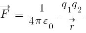 vec{F}~=~{{1}/{4 pi varepsilon_0 }}~{q_1 q_2}/{vec{r}}
